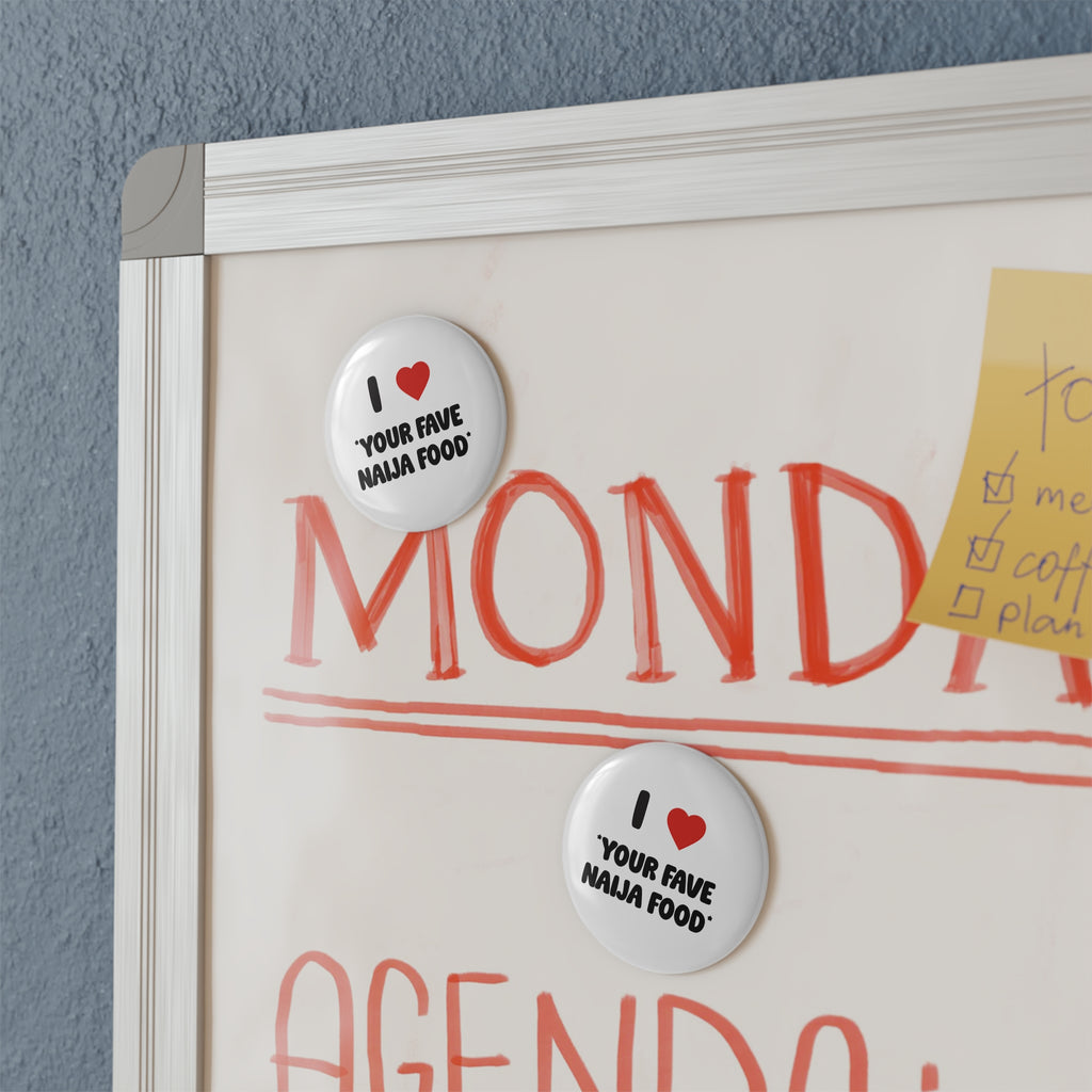 I  ❤️ *Favourite Naija Food* Button Magnet - Customizable