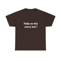 "Naija no dey carry last!" T-shirt