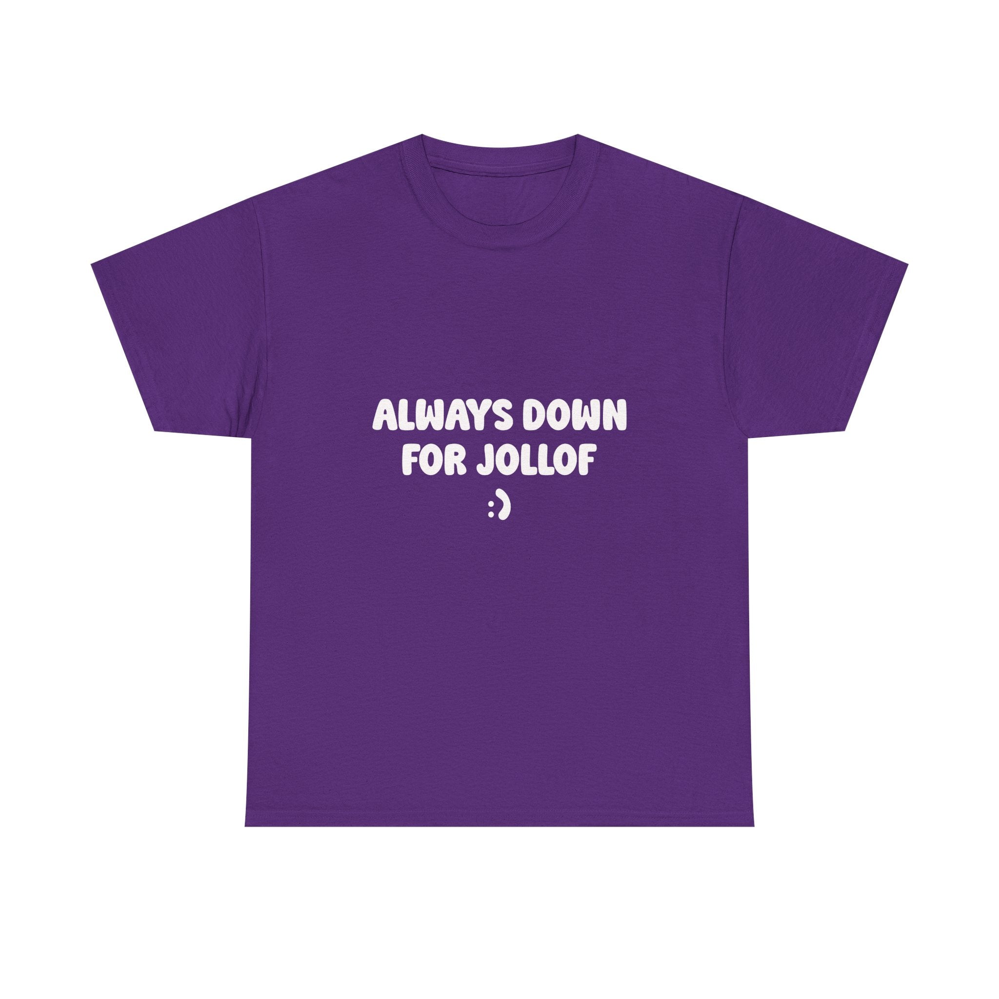 "Always Down for Jollof " T-shirt