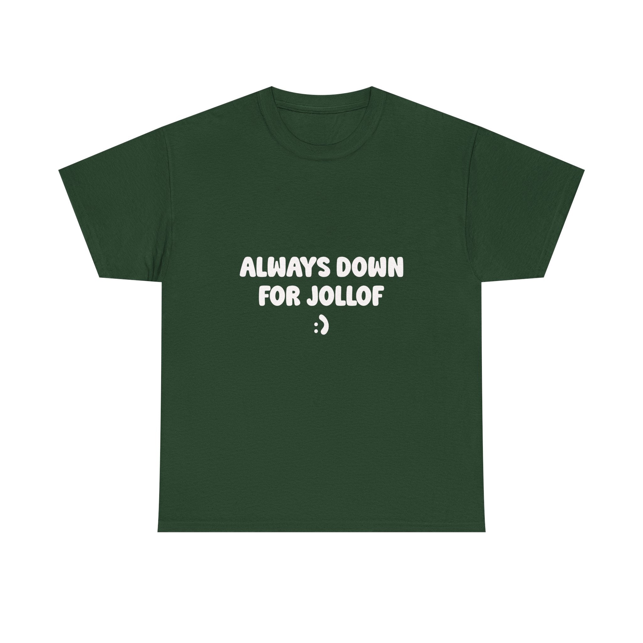 "Always Down for Jollof " T-shirt