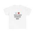 I ❤️____ Nigerian Men T-Shirt- Customizable