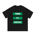 Young, Fly, Nigerian T-Shirt